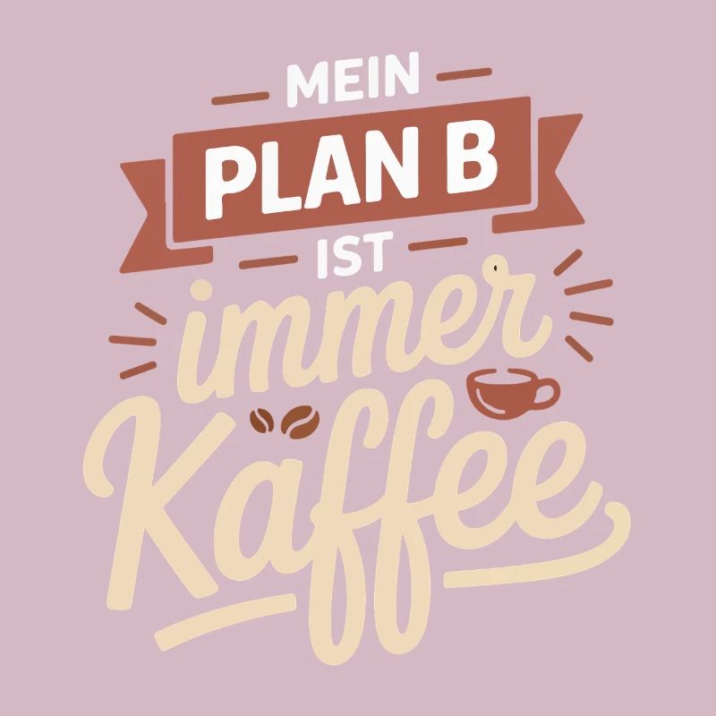 Mon plan B est toujours le café
