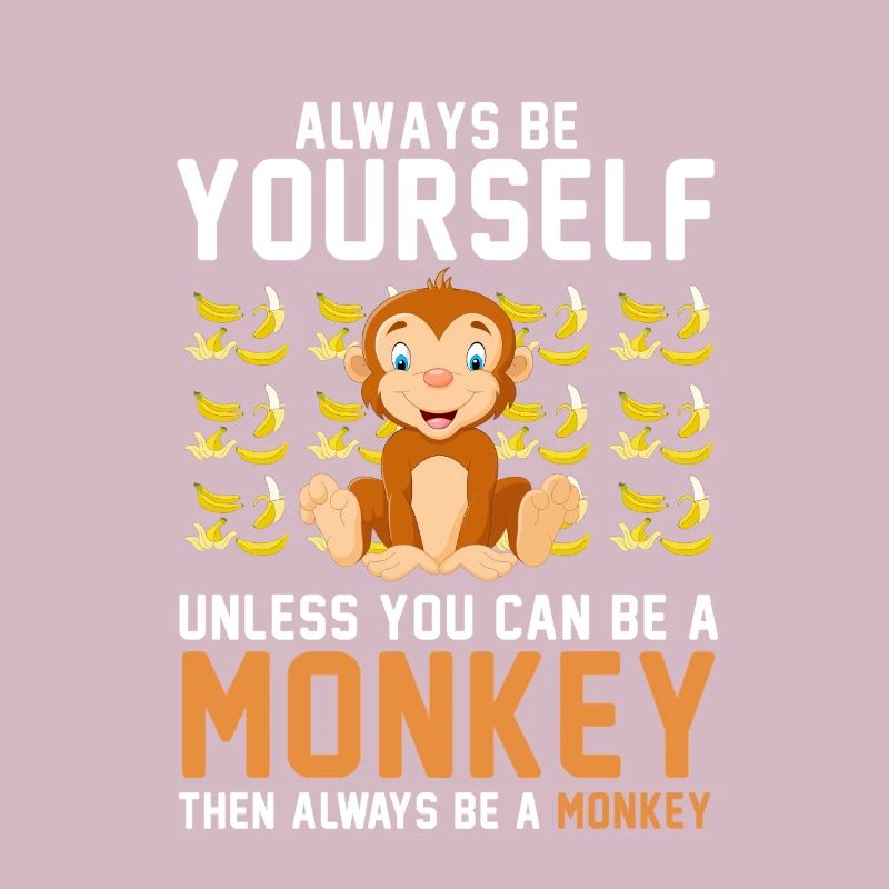 Sei immer du selbst, es sei denn, du kannst ein Affe sein