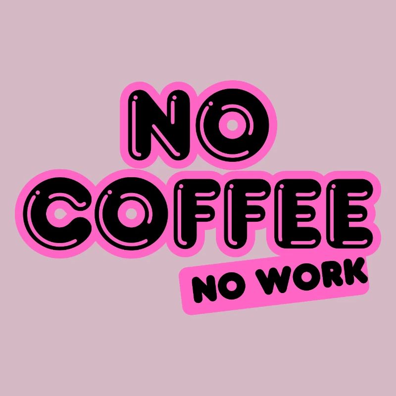 No Coffee No Work – Funky neon pink Design
