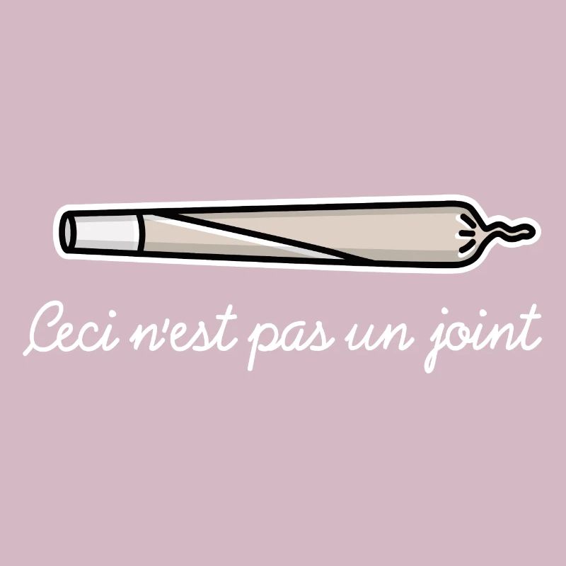 Kiffer Cannabis THC Ceci n'est pas un joint / pipe