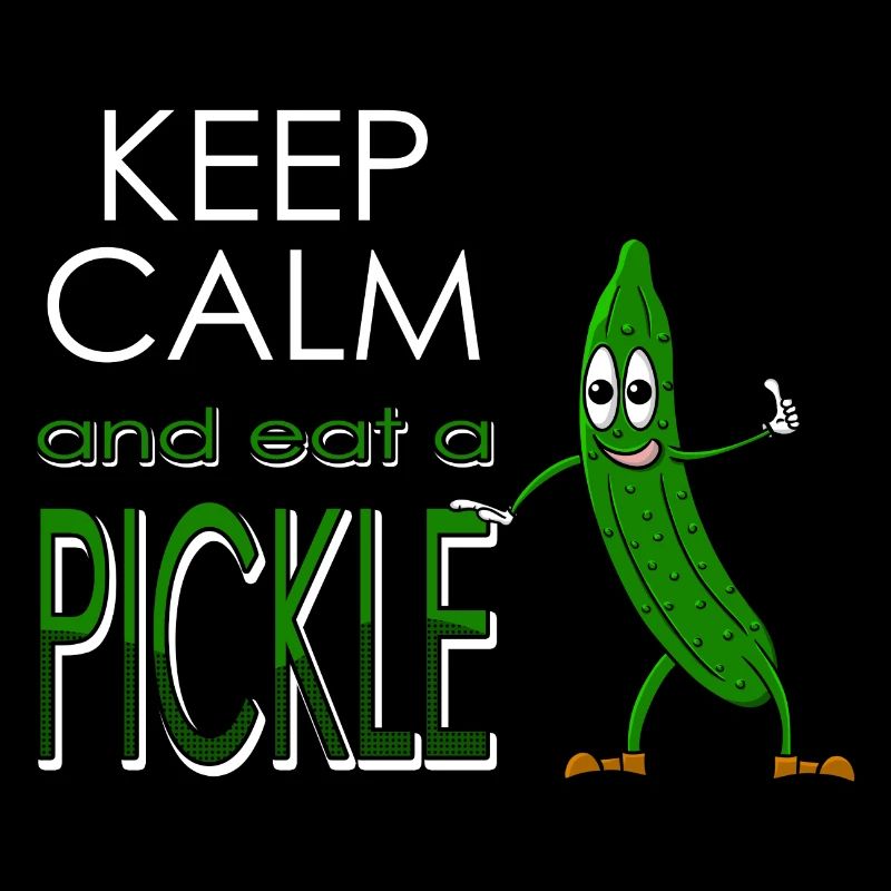 Keep calm and eat a pickle - Manger du concombre
