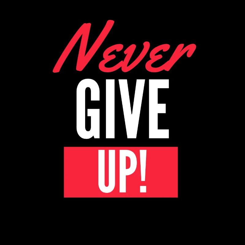 Never Give Up