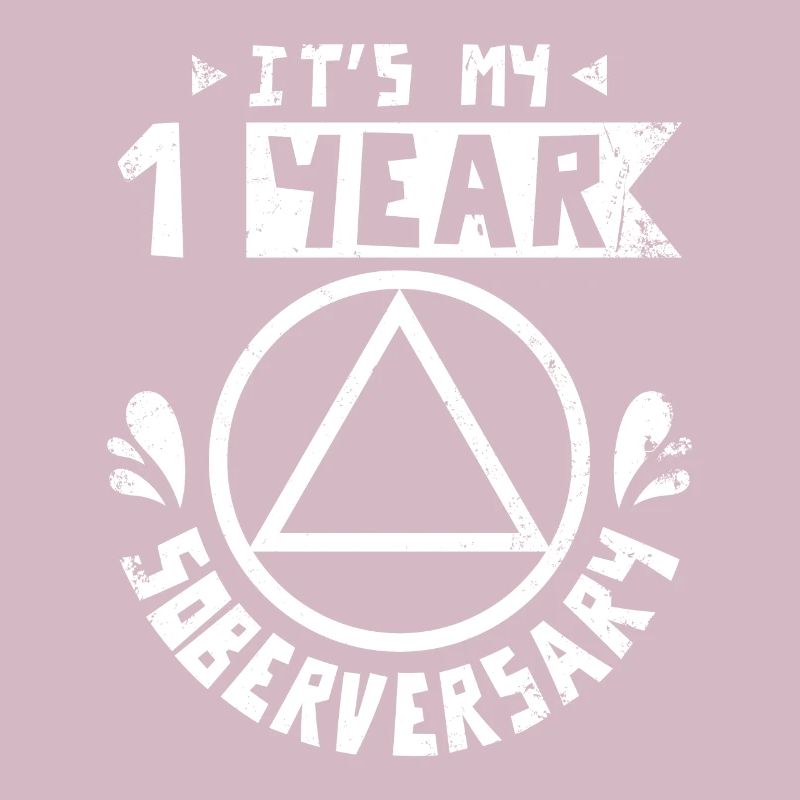 Sobriety It's my first year soberversary