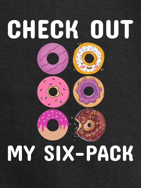 Check Out My Six Pack Donuts Funny Fitness Humor