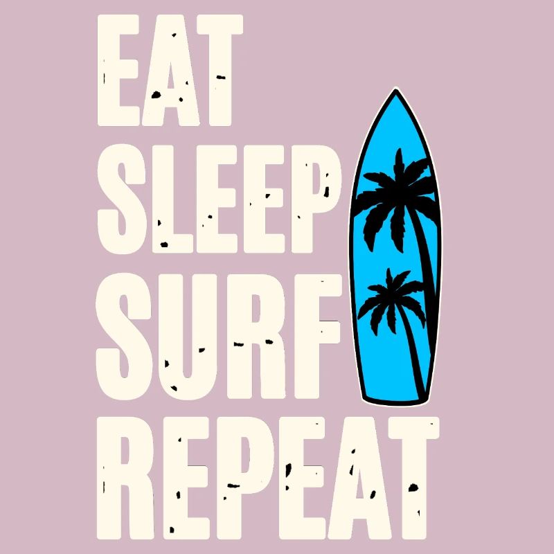 Eat Sleep Surf Repeat