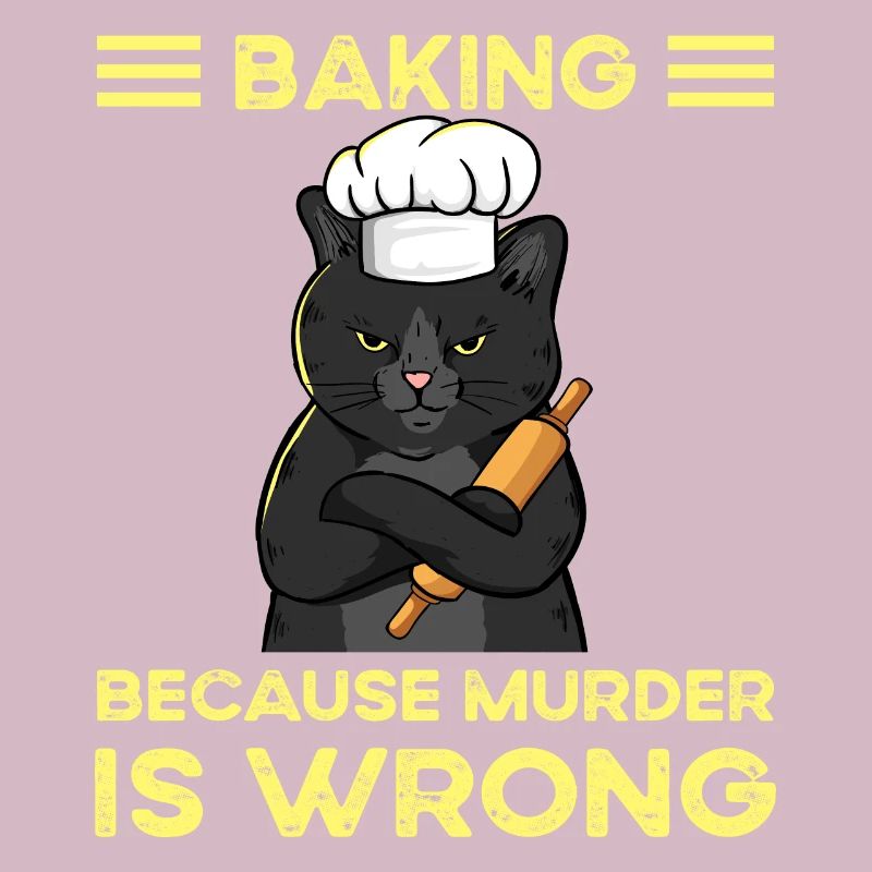 Baking Because Murder Is Wrong
