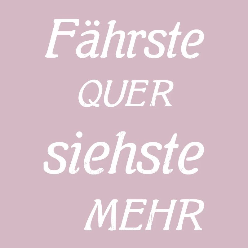 Fährste QUER siehste MEHR