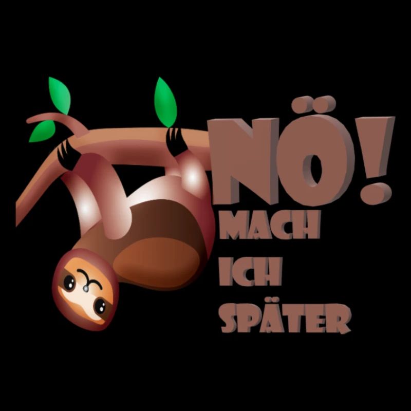 Faultier Nö mach ich Später !