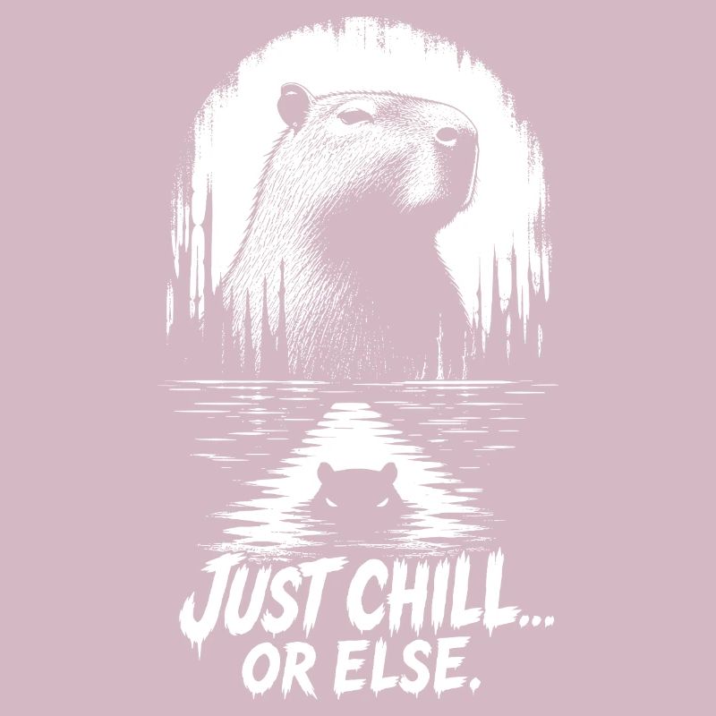 Just Chill Or Else Capybara