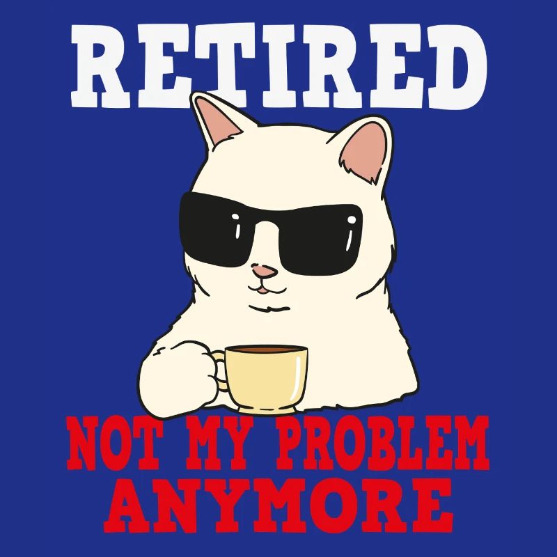 Retirement cat: No longer my problem