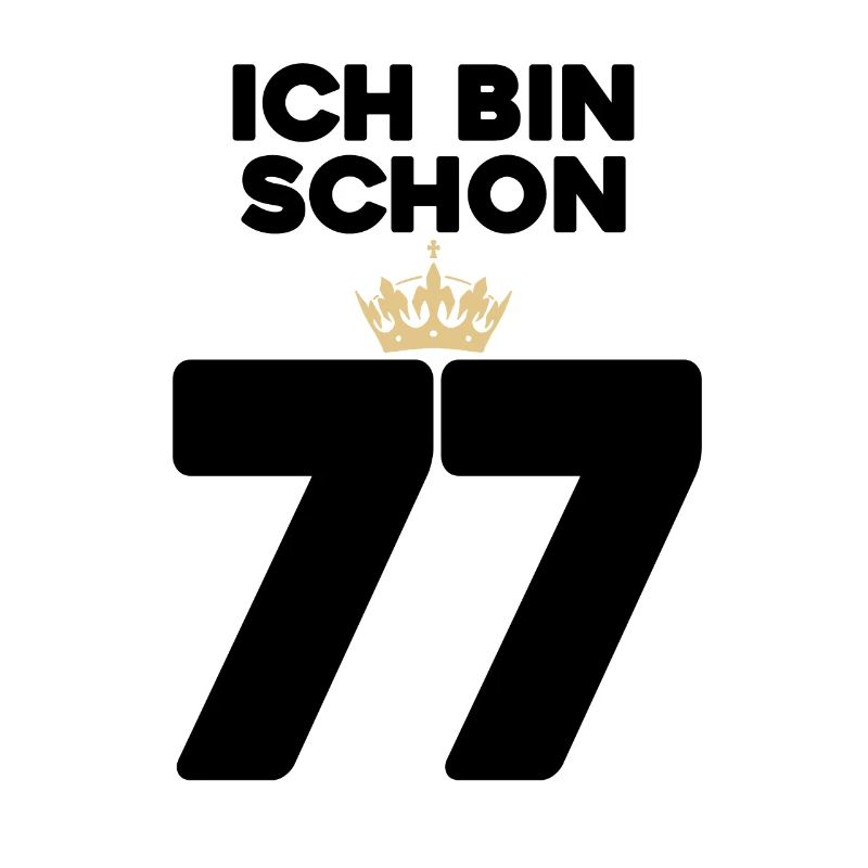 77 Geburtstag - 77 Jahre mit Krone