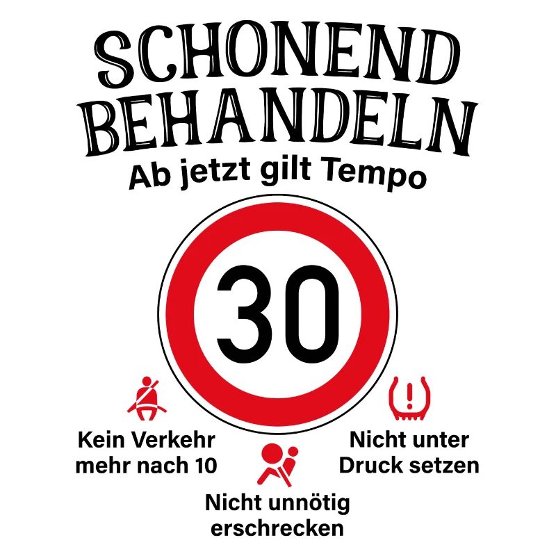 30. Geburtstag Schonend Behandeln 30 Tempolimit 30