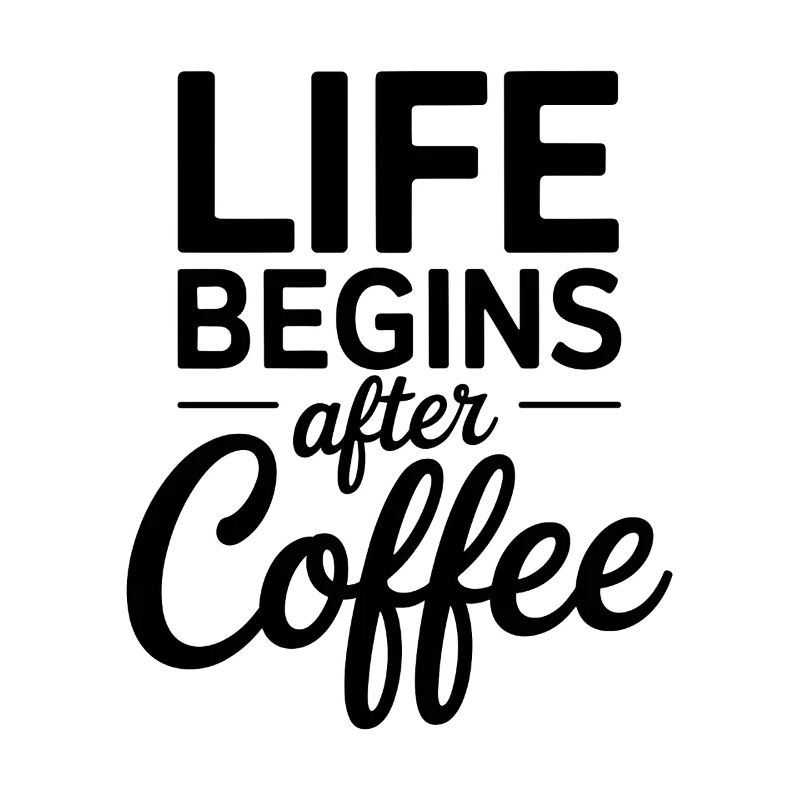 Life Begins After Coffee Kaffeetrinker Cafe Kaffee