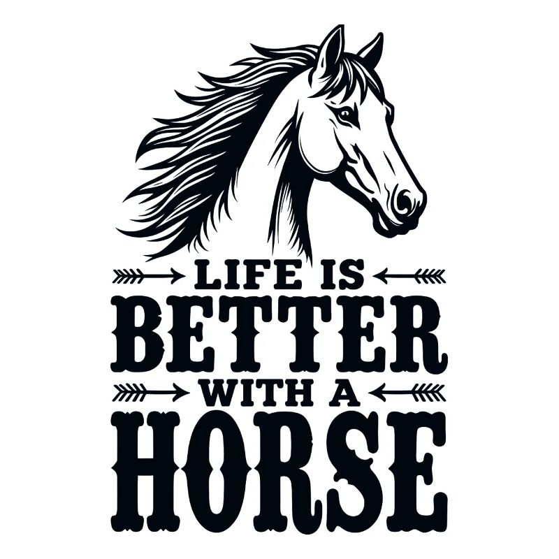 Life is Better with a Horse Reiter Statement