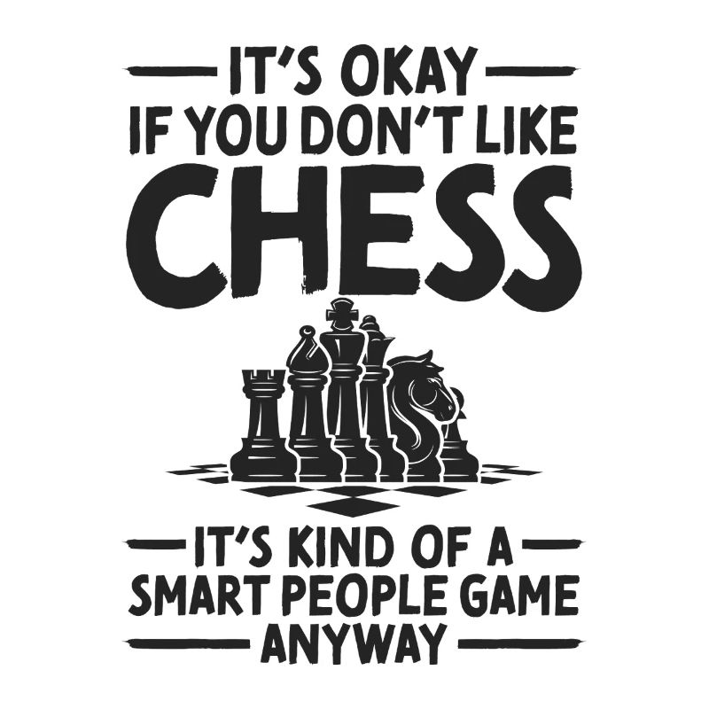 Chess Smart People Game Strategy Chess Saying