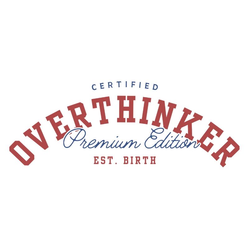 OVERTHINKER