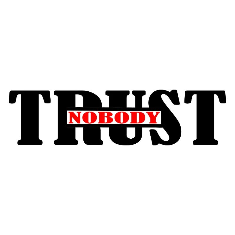 Trust nobody