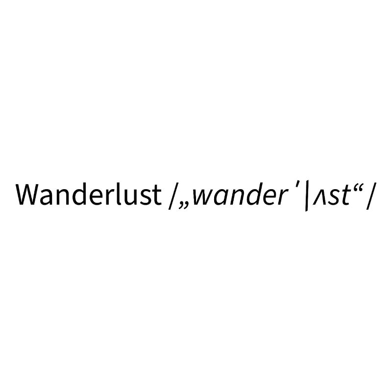 Wanderlust – The Longing for the Unknown