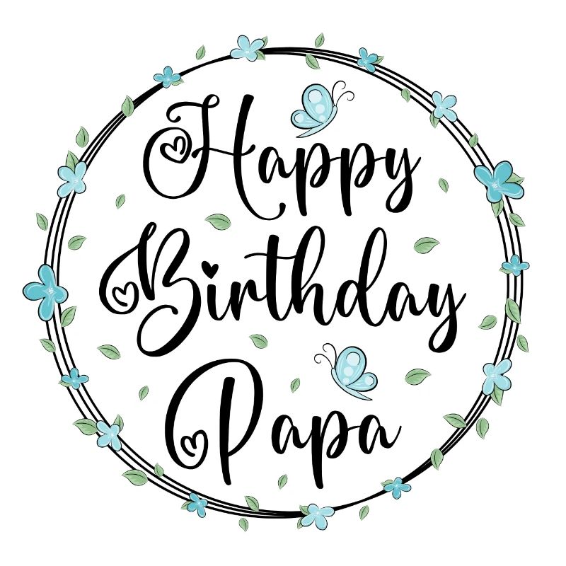 Joyeux anniversaire papa