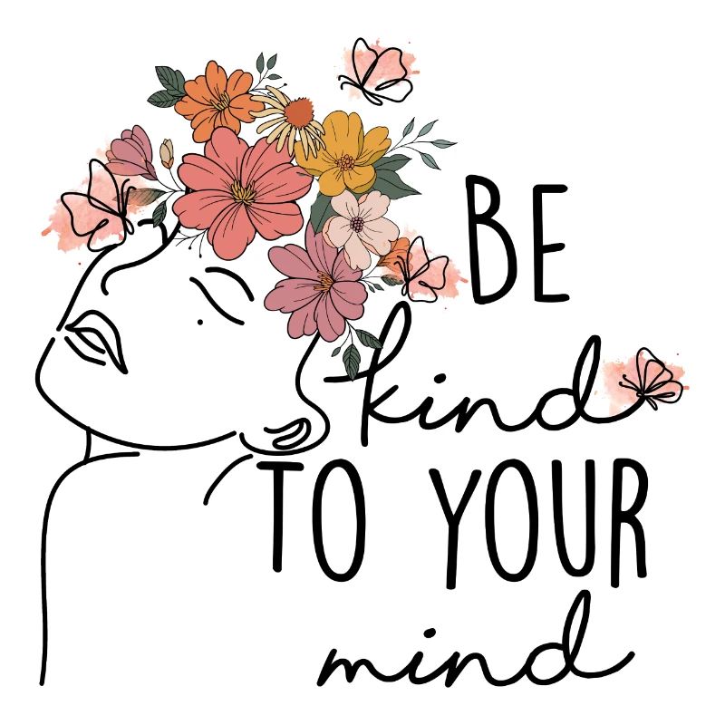Be Kind To Your Mind