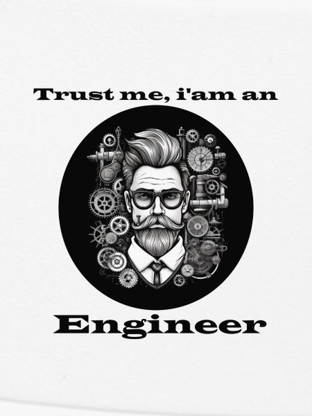 Trust me Engineer