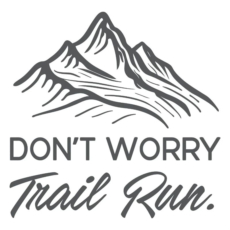 Mach dir keine Sorgen. Trailrun.