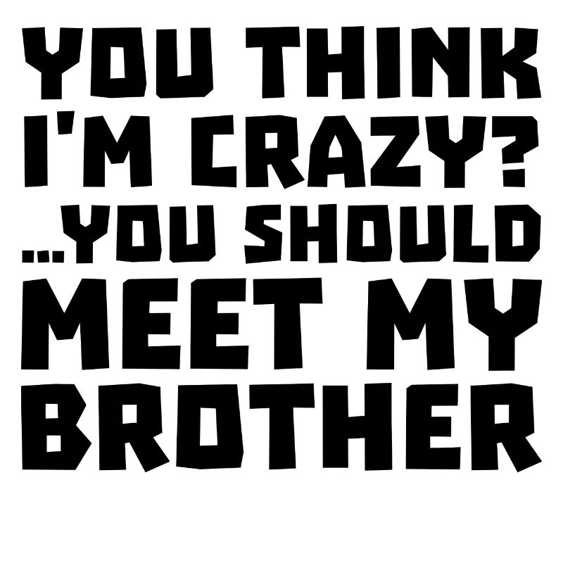 Siblings Big Brother Statement Brother's Heart