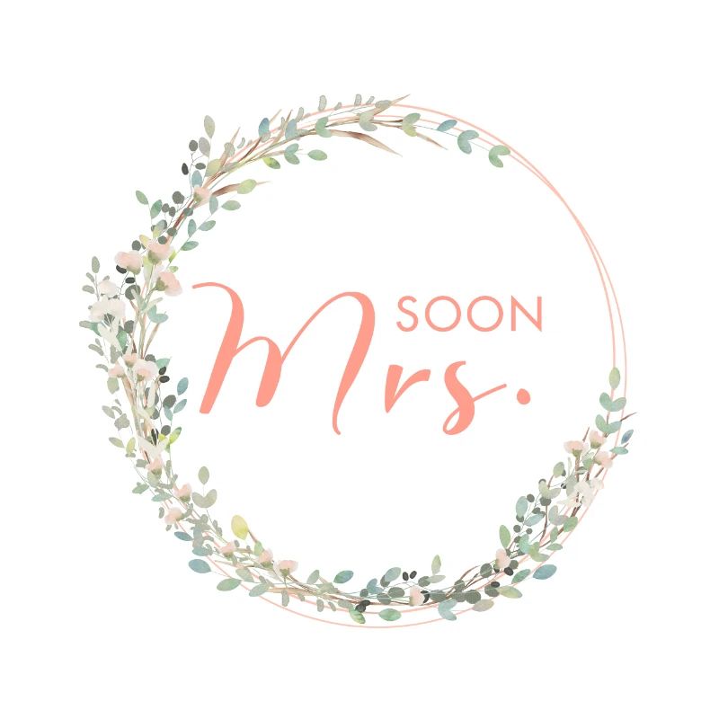 Soon Mrs. - Team Bride!,Kranz