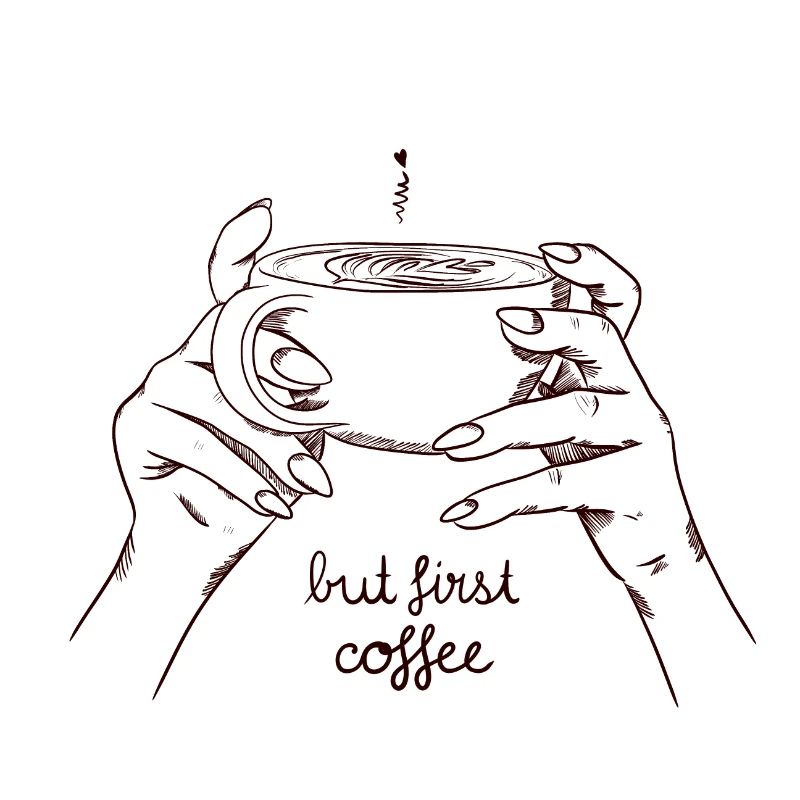 But first coffee