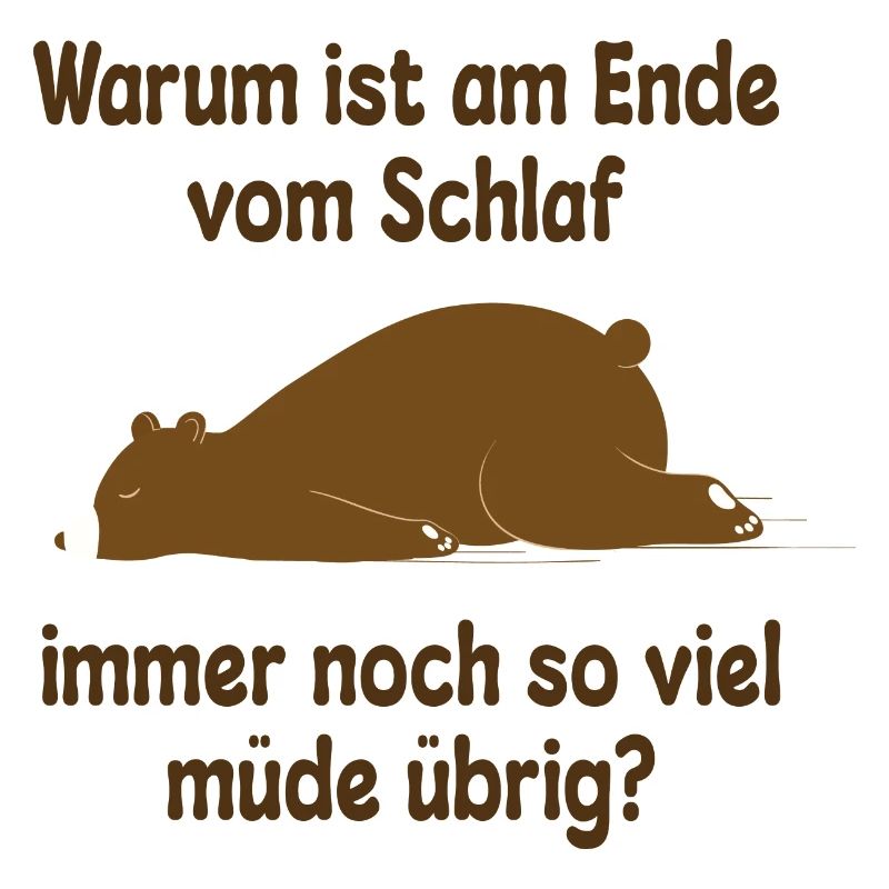 Müde schlafen Bär Lustiger Spruch