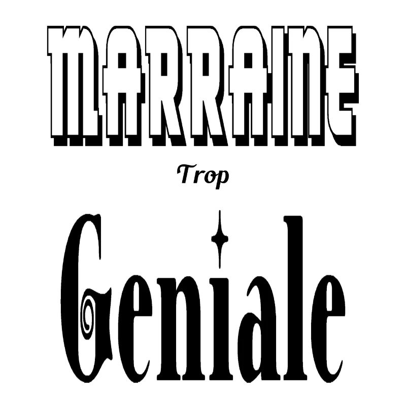 Marraine Trop Géniale