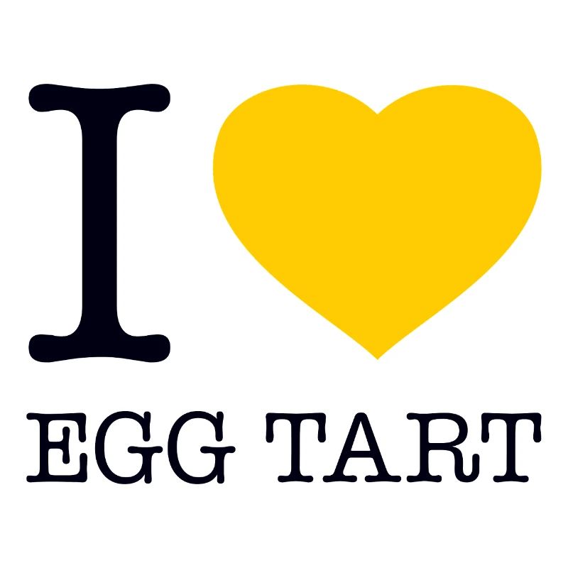 I LOVE EGG TART