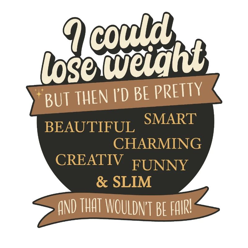 I Could Lose Weight – But That'd Be Unfair