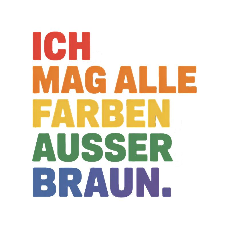 I Like All Colors Except Brown - Cool Pride Logo