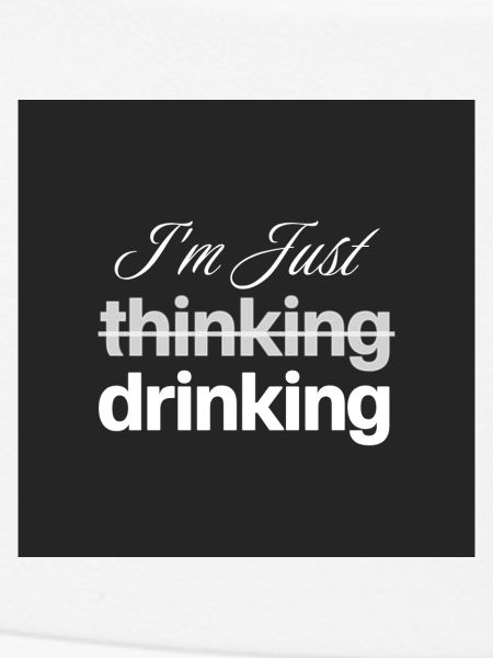 I'm just drinking
