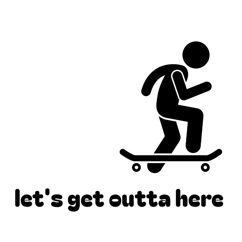 Skater Lets Get Outta Here