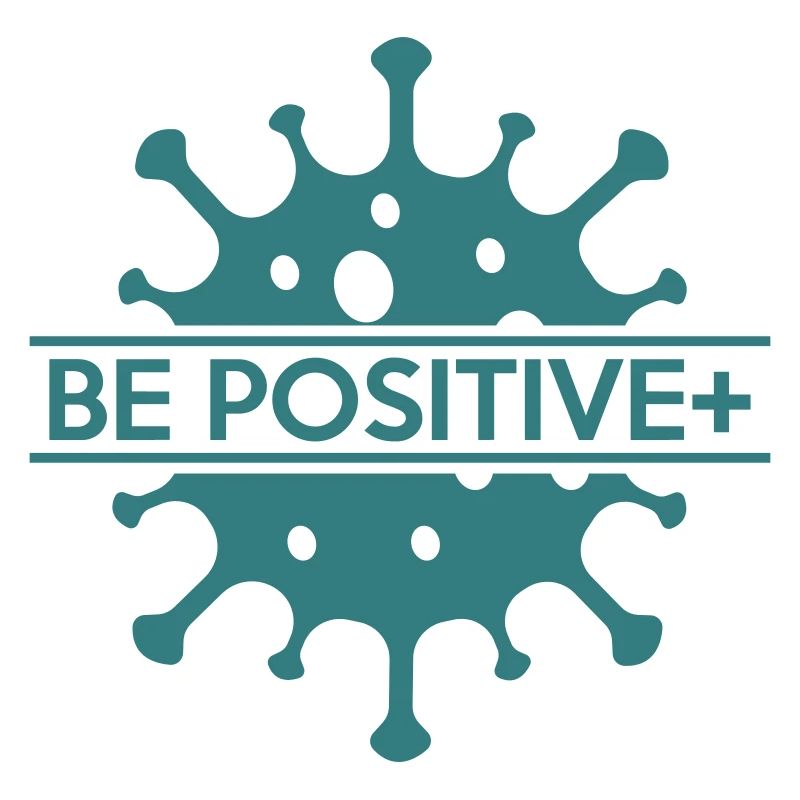 Be positive