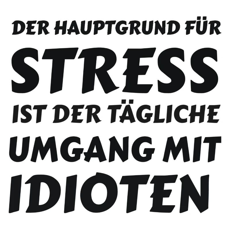 Alltagsstress durch Idioten