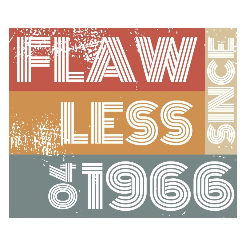 60. Geburtstag Flawless since 04/1966