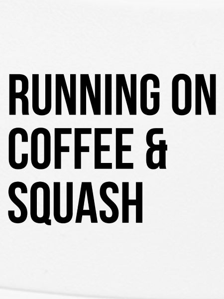 Squash Squash Squash