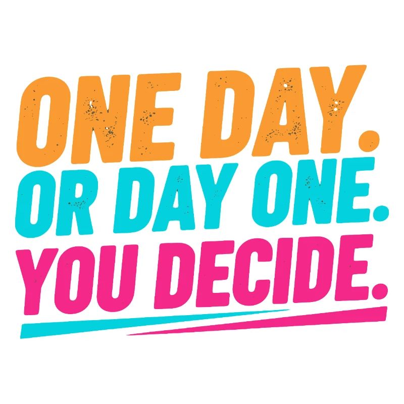 One Day or Day One – You decide