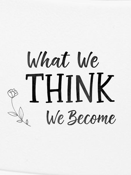 what we think we become