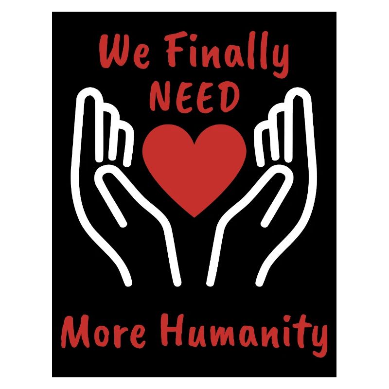 We need more humanity Heart