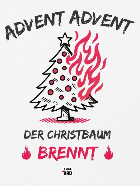 Advent, Advent - der Christbaum brennt