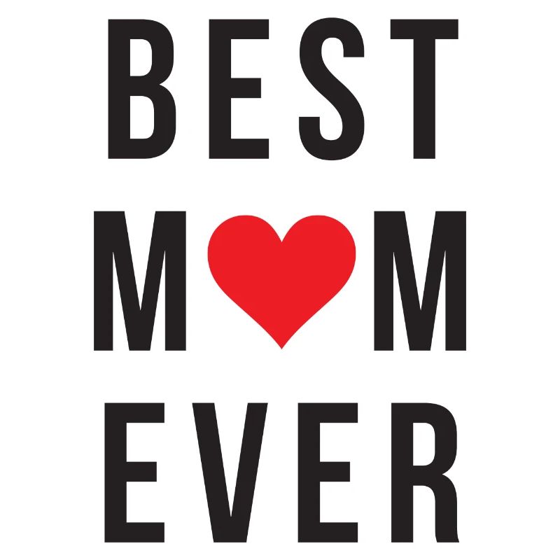 Best Mom Ever
