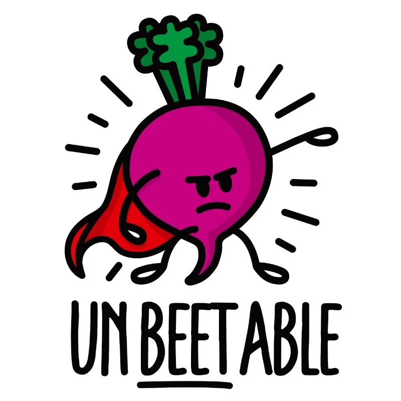 Unbeetable unbeatable beet unschlagbare Rote Bete