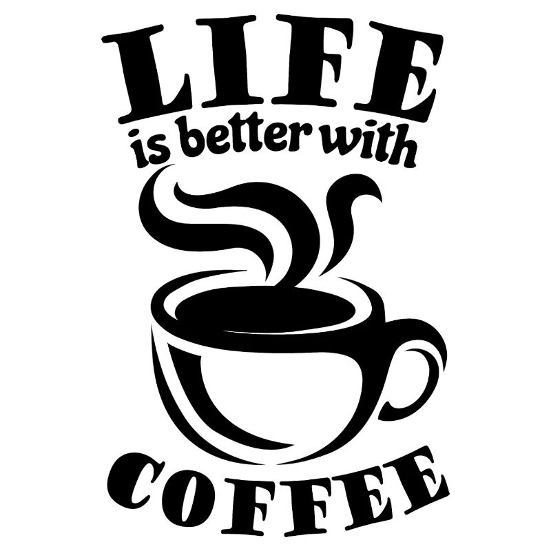 Life is better with coffee - Kaffee Fan