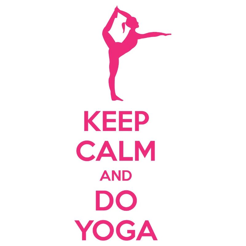 Keep Calm and Do Yoga