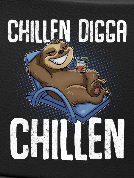 Chillen Digga Chillen Faultier