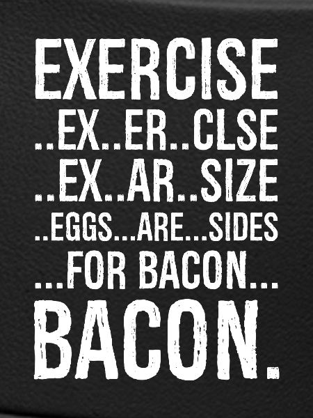 Exercise bacon